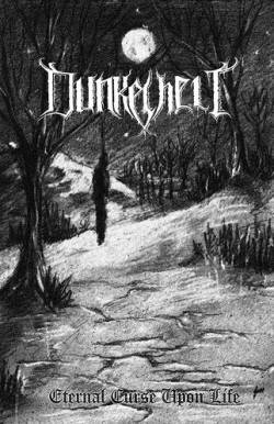 Dunkelheit (HUN) : Eternal Curse Upon Life